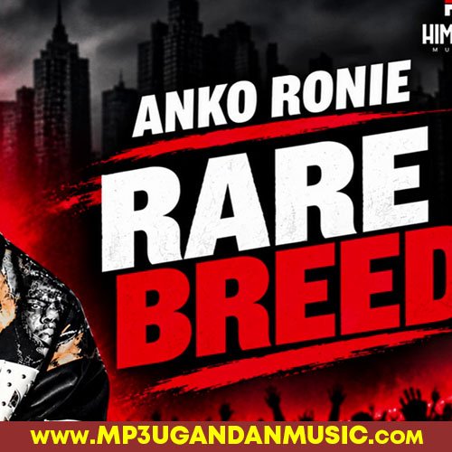 Rare Breed - Anko Ronie MP3UG Music
